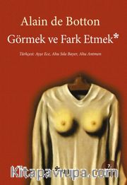 Görmek ve Fark Etmek