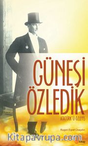 Güneşi Özledik