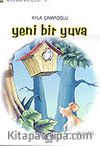 Yeni Bir Yuva / Korudaki Komşular Dizisi (6-9 Yaş)