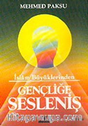 Gençliğe Sesleniş İslam Büyüklerinden