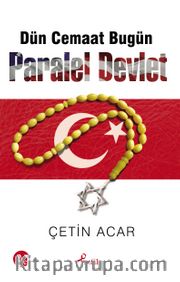 Dün Cemaat Bugün Paralel Devlet