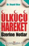 Ülkücü Hareket Üzerine Notlar