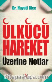 Ülkücü Hareket Üzerine Notlar
