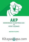 AKP  Demokrasi Aldatmacası ve Kürt Açmazı