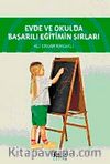 Evde ve Okulda Başarılı Eğitimin Sırları