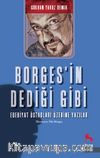 Borges' in Dediği Gibi Edebiyat Üstadların Üzerine Yazılır