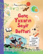 Genç Yazarın Seyir Defteri <br /> Yazar Olmak İsteyenler İçin El Kitabı