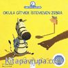 Okula Gitmek İstemeyen Zebra