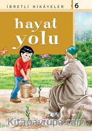 Hayat Yolu / Said Nursi'den İbretli Hikayeler 6
