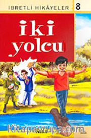 İki Yolcu / Said Nursi'den İbretli Hikayeler 8