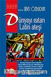 Dünyayı Isıtan Latin Ateşi