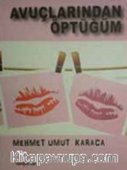 Avuçlarından Öptüğüm