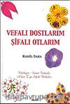 Vefalı Dostlarım Şifalı Otlarım / A'dan Z'ye Şifalı Bitkiler