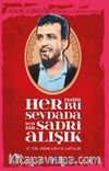 Her Daim Bu Sevdada Ben Bir Sadri Alışık ve Türk Şiirinin Mümtaz Kafiyeleri