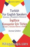 Türkish For English Speakers (Grammer, Phrasebook, Dictionary) İngilizce Konuşanlar İçin Türkçe (Gramer, Konuşma Kılavuzu, Sözlük)