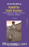 Kabil' in Gizli Kızları Erkek Kılığında Afgan Kızların Bilinmeyen Hikayesi