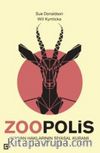 Zoopolis Hayvan Haklarının Siyasal Kuramı