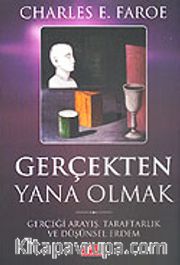 Gerçekten Yana Olmak / Gerçeği Arayış, Taraftarlık ve Düşünsel Erdem