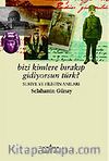 Bizi Kimlere Bırakıp Gidiyorsun Türk? / Suriye ve Filistin Anıları