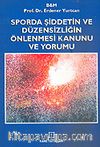 Sporda Şiddetin ve Düzensizliğin Önlenmesi Kanunu ve Yorumu
