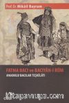 Fatma Bacı ve Bacıyan-ı Rum Anadolu Bacılar Teşkilatı