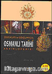 Çocuklar ve Gençler İçin Osmanlı Tarihi Ansiklopedisi