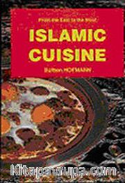 Islamic Cuisine (İngilizce Yemek Kitabı)