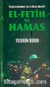 El-Fetih ve Hamas / Geçmişten Günümüze Filistin Direniş Hareketi