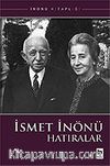İsmet İnönü / Hatıralar