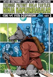 Ninja Kaplumbağalar Cilt 2 Eski ve Yeni Düşmanlar