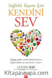 Sağlıklı Yaşam İçin Kendini Sev