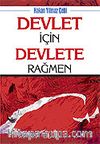 Devlet İçin Devlete Rağmen