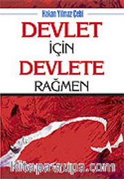 Devlet İçin Devlete Rağmen