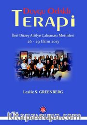 Duygu Odaklı Terapi İleri Düzey Atölye Çalışması Metinleri 26-29 Ekim 2013