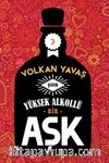 Yüksek Alkollü Bir Aşk