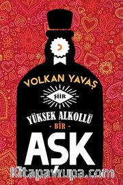 Yüksek Alkollü Bir Aşk