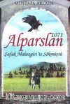 1071 Alparslan - Şafak Malazgirt' te Sökmüştü