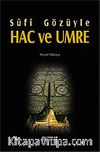 Sufi Gözüyle Hac ve Umre