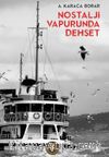 Nostalji Vapurunda Dehşet
