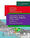 İstanbul'un Tarihi ve Doğal Miras Değerleri: Potansiyeller, Riskler ve Koruma Sorunları