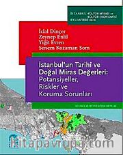 İstanbul'un Tarihi ve Doğal Miras Değerleri: Potansiyeller, Riskler ve Koruma Sorunları