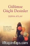Gülümse Güçlü Desinler