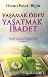 Yaşamak Ödev Yaşatmak İbadet 