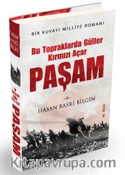 Paşam (Ciltli) Bu Topraklarda Güller Kırmızı Açar 