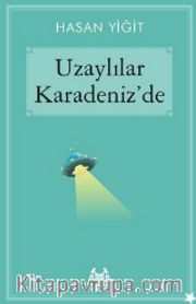 Uzaylılar Karadeniz’de
