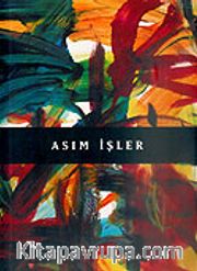 Asım İşler / Üç Şehir, Resim ve Ben...
