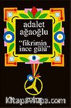 Fikrimin İnce Gülü (Ciltsiz)