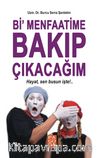 Bi' Menfaatime Bakıp Çıkacağım