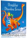 Uzaylılar Dinodon Sever