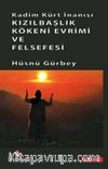 Kızılbaşlık Kökeni Evrimi ve Felsefesi